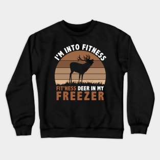 I'M Into Fitness Deer Freezer Dad And Mom Crewneck Sweatshirt